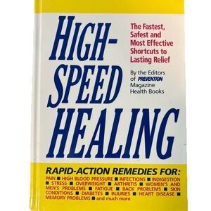 High-Speed Healing Rapid-Action Remedies By: Prevention Magazine 1991 Hardcover
